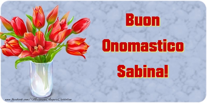  Cartoline di onomastico - Fiori & Mazzo Di Fiori | Buon Onomastico Sabina