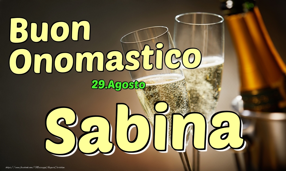 Cartoline di onomastico - Champagne | 29.Agosto - Buon Onomastico Sabina!