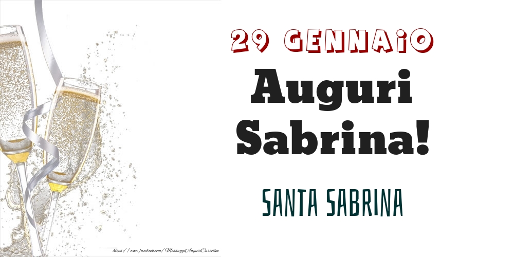Cartoline di onomastico - Champagne | Santa Sabrina Auguri Sabrina! 29 Gennaio
