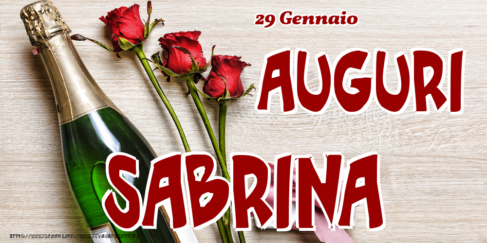 Cartoline di onomastico - Champagne & Fiori | 29 Gennaio - Auguri Sabrina!