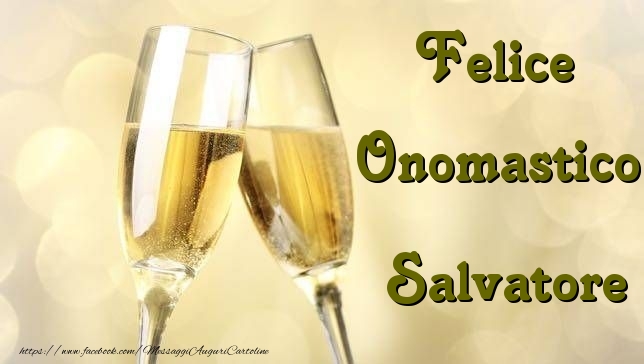 Cartoline di onomastico - Champagne | Felice Onomastico Salvatore