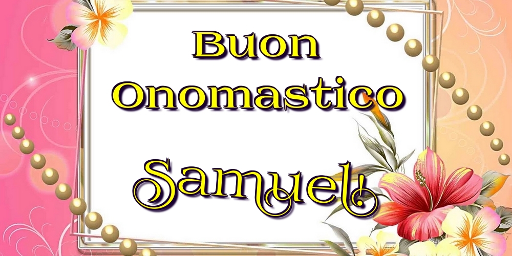Cartoline di onomastico - Buon Onomastico Samuel!