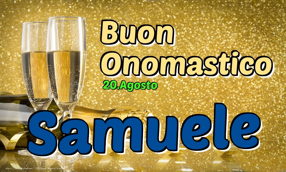 Cartoline di onomastico - Champagne | 20.Agosto - Buon Onomastico Samuele!