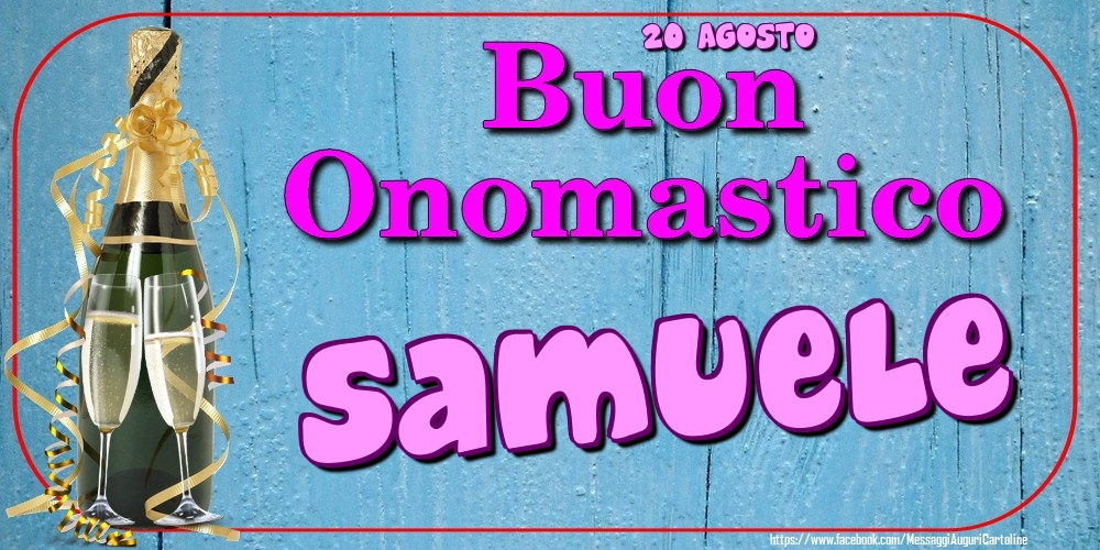 Cartoline di onomastico - 20 Agosto - Buon Onomastico Samuele!