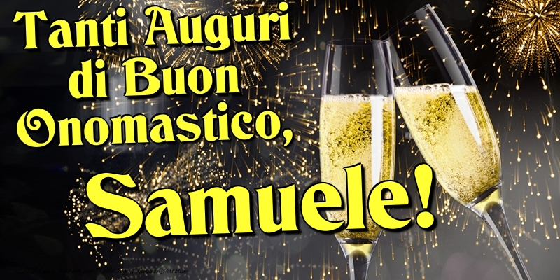 Cartoline di onomastico - Champagne | Tanti Auguri di Buon Onomastico, Samuele