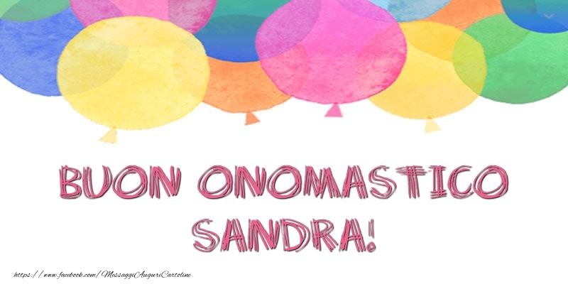 Cartoline di onomastico - Palloncini | Buon Onomastico Sandra!
