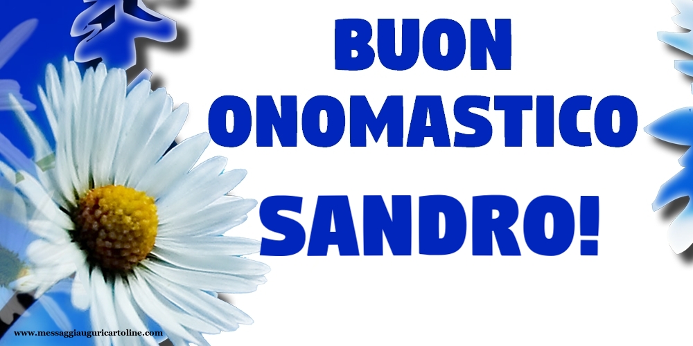 Cartoline di onomastico - Buon Onomastico Sandro!