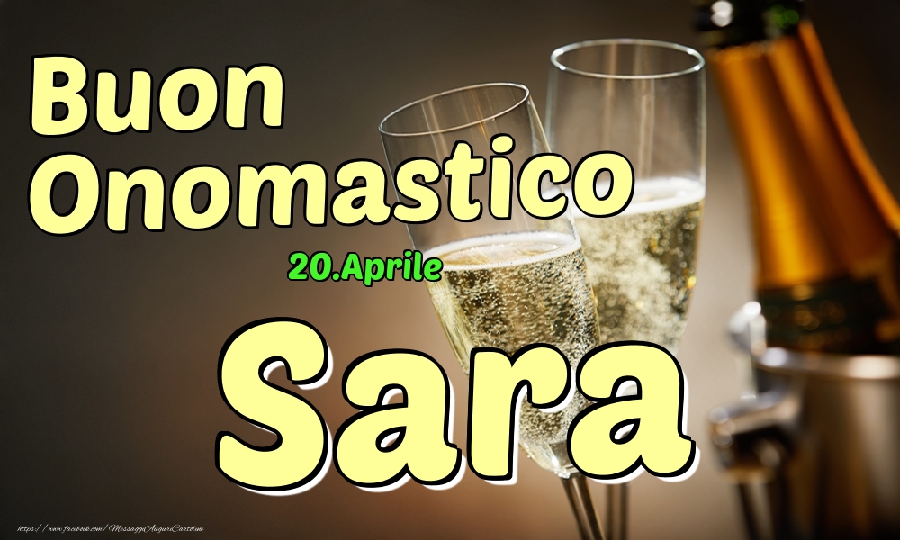 Cartoline di onomastico - Champagne | 20.Aprile - Buon Onomastico Sara!