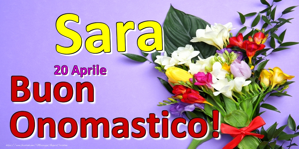 Cartoline di onomastico - 20 Aprile -  -  Buon Onomastico Sara!