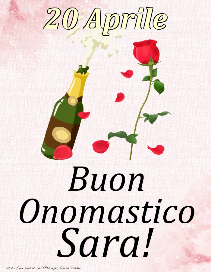 Cartoline di onomastico - Champagne & Rose | Buon Onomastico Sara! - 20 Aprile