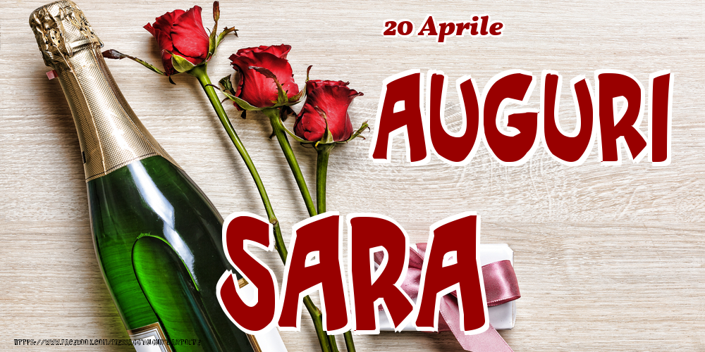 Cartoline di onomastico - Champagne & Fiori | 20 Aprile - Auguri Sara!