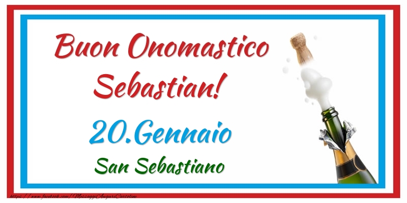 Cartoline di onomastico - Buon Onomastico Sebastian! 20.Gennaio San Sebastiano