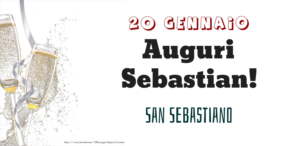 Cartoline di onomastico - San Sebastiano Auguri Sebastian! 20 Gennaio