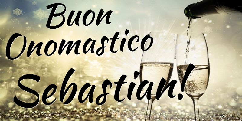 Cartoline di onomastico - Champagne | Buon Onomastico Sebastian