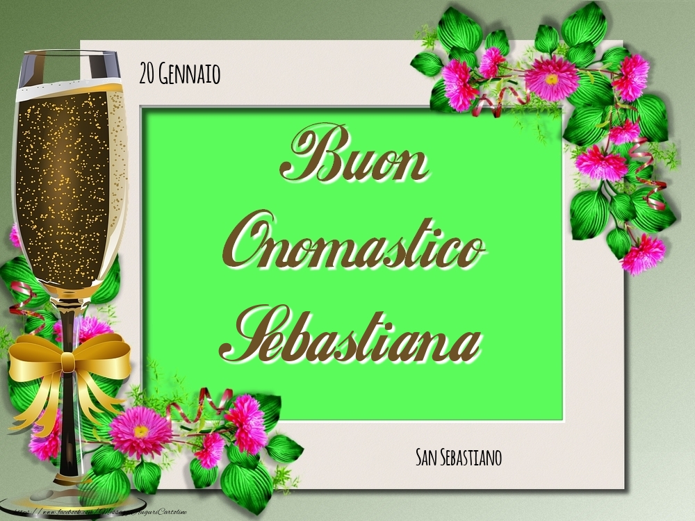Cartoline di onomastico - San Sebastiano Buon Onomastico, Sebastiana! 20 Gennaio