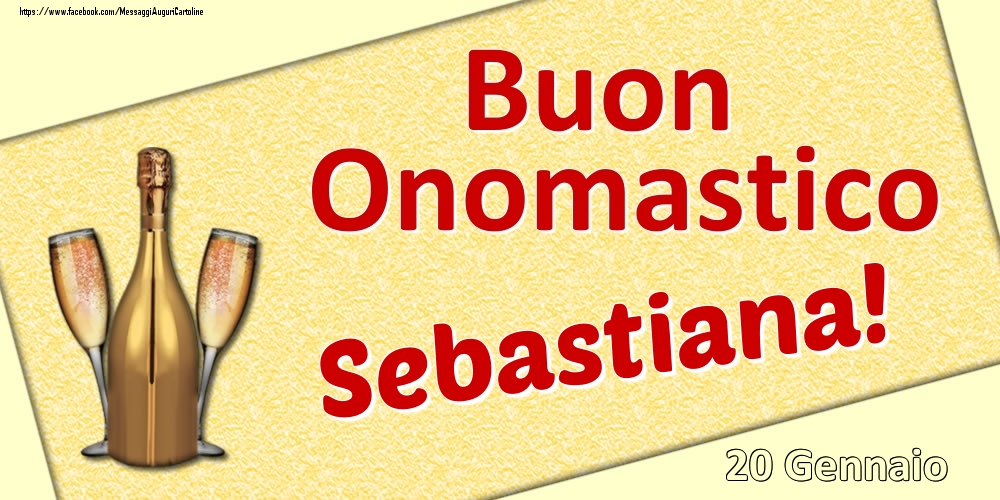 Cartoline di onomastico - Buon Onomastico Sebastiana! - 20 Gennaio