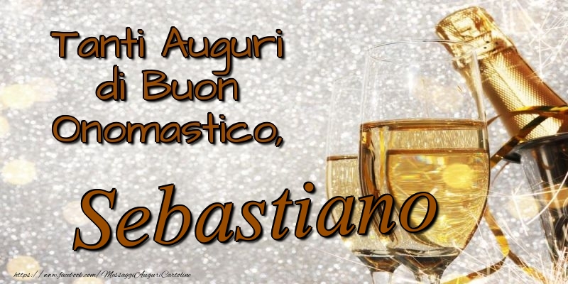 Cartoline di onomastico - Champagne | Tanti Auguri di Buon Onomastico, Sebastiano