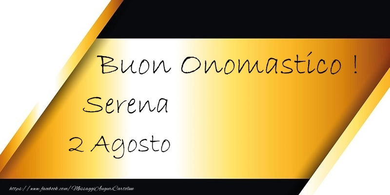 Cartoline di onomastico - Buon Onomastico  Serena! 2 Agosto