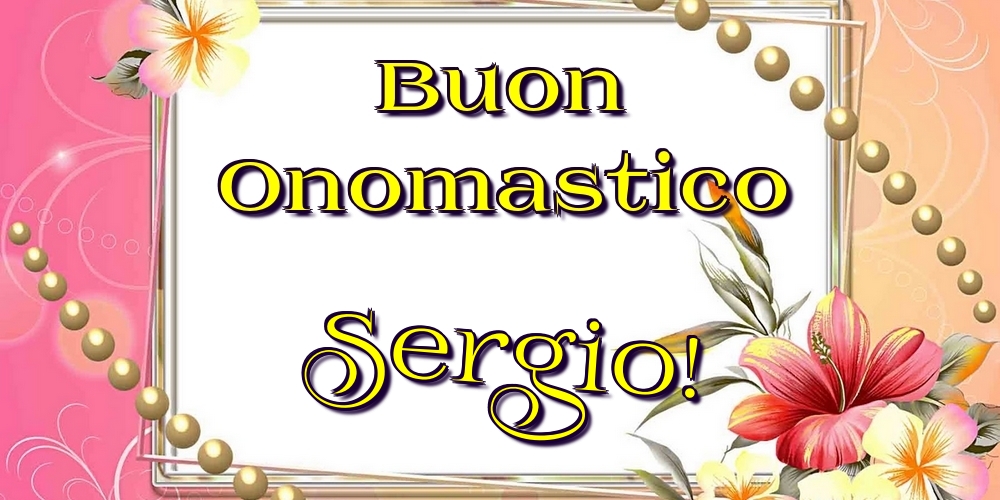 Cartoline di onomastico - Buon Onomastico Sergio!
