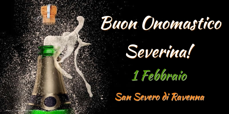 Cartoline di onomastico - Buon Onomastico Severina! 1 Febbraio San Severo di Ravenna