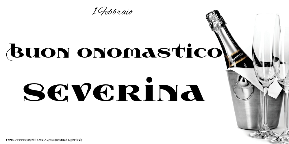 Cartoline di onomastico - 1 Febbraio - Buon onomastico Severina!
