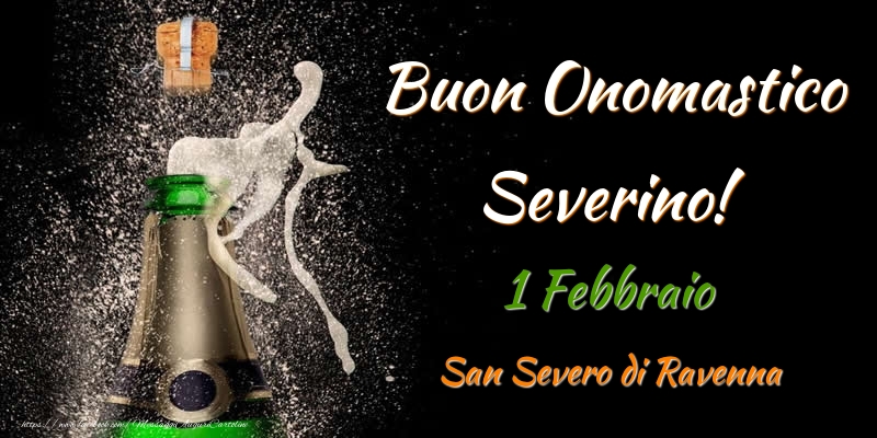 Cartoline di onomastico - Buon Onomastico Severino! 1 Febbraio San Severo di Ravenna