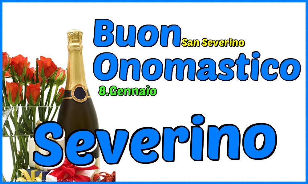 Cartoline di onomastico - 8.Gennaio - Buon Onomastico Severino!