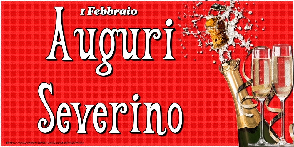 Cartoline di onomastico - Champagne | 1 Febbraio - Auguri Severino!