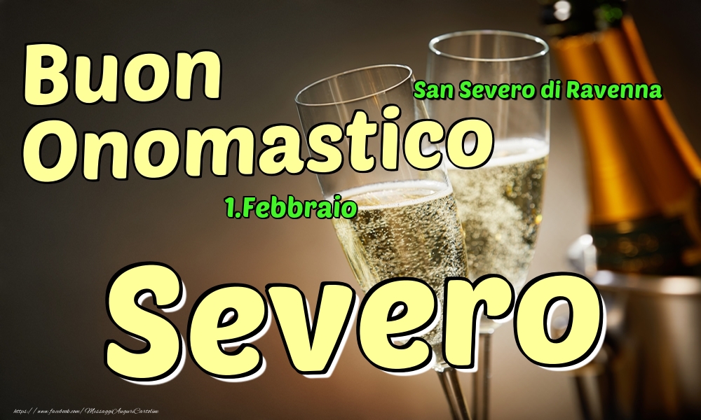 Cartoline di onomastico - Champagne | 1.Febbraio - Buon Onomastico Severo!