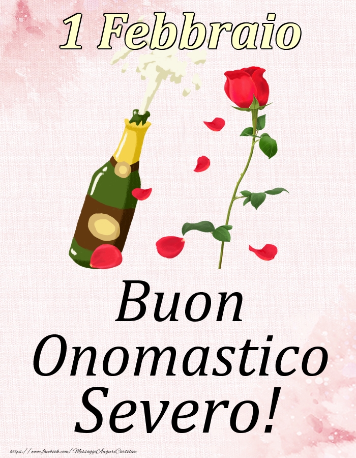 Cartoline di onomastico - Champagne & Rose | Buon Onomastico Severo! - 1 Febbraio
