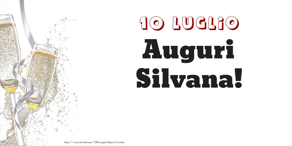 Cartoline di onomastico - Auguri Silvana! 10 Luglio