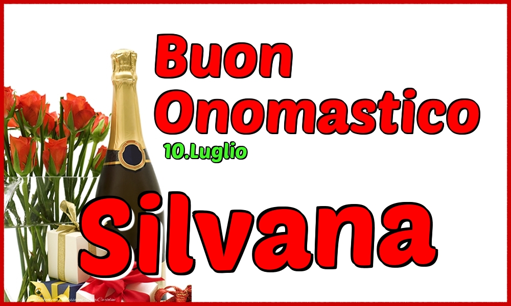 Cartoline di onomastico - Champagne | 10.Luglio - Buon Onomastico Silvana!