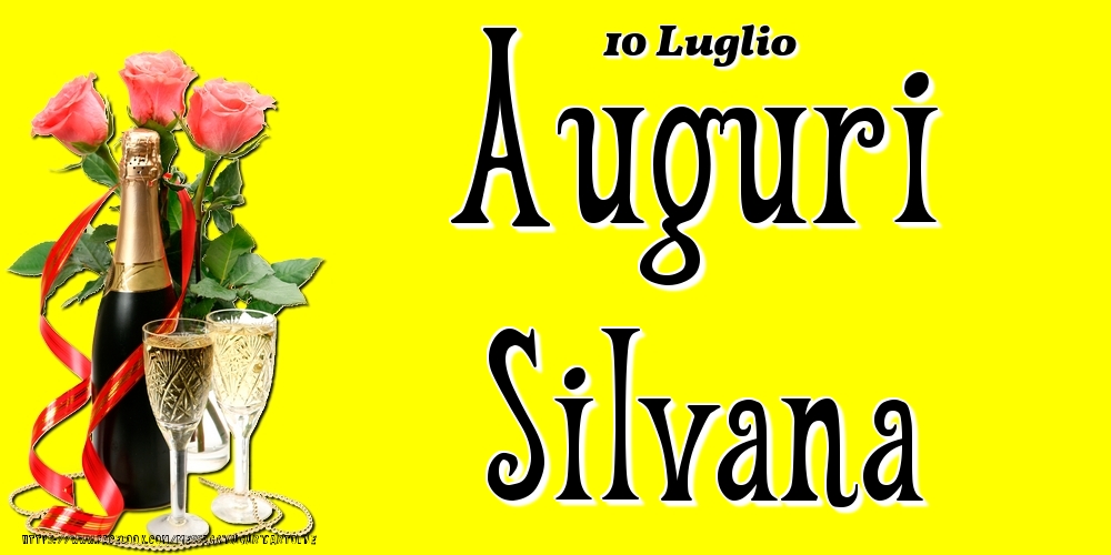 Cartoline di onomastico - 10 Luglio - Auguri Silvana!
