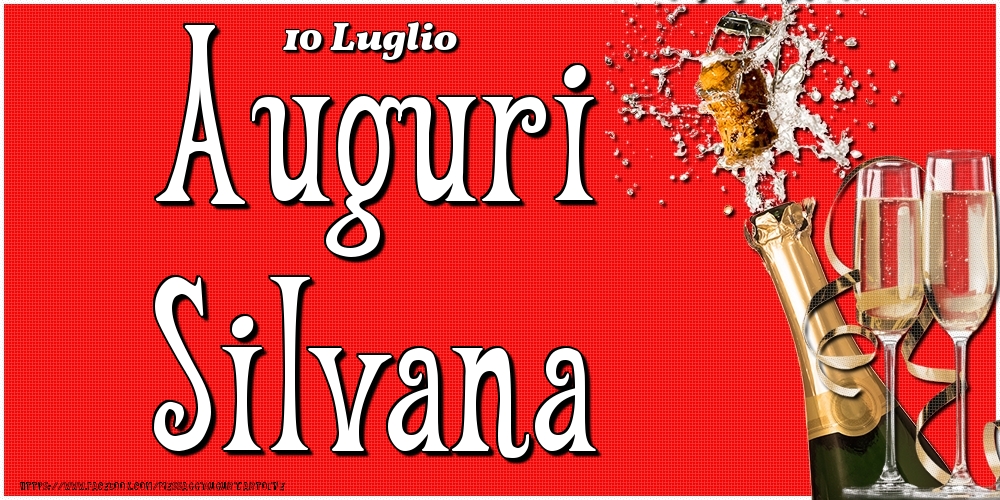 Cartoline di onomastico - Champagne | 10 Luglio - Auguri Silvana!
