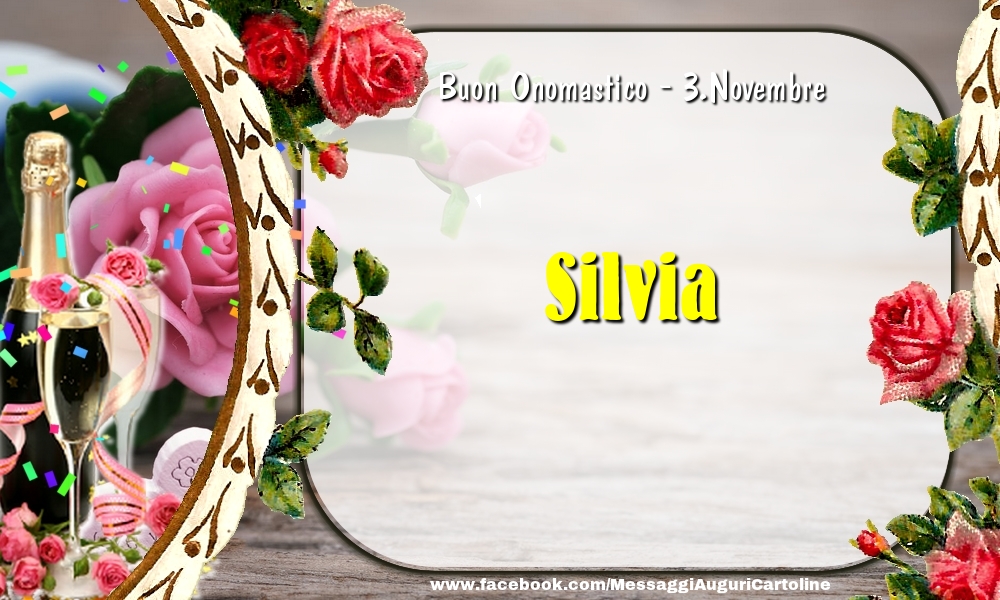 Cartoline di onomastico - Buon Onomastico, Silvia! 3.Novembre