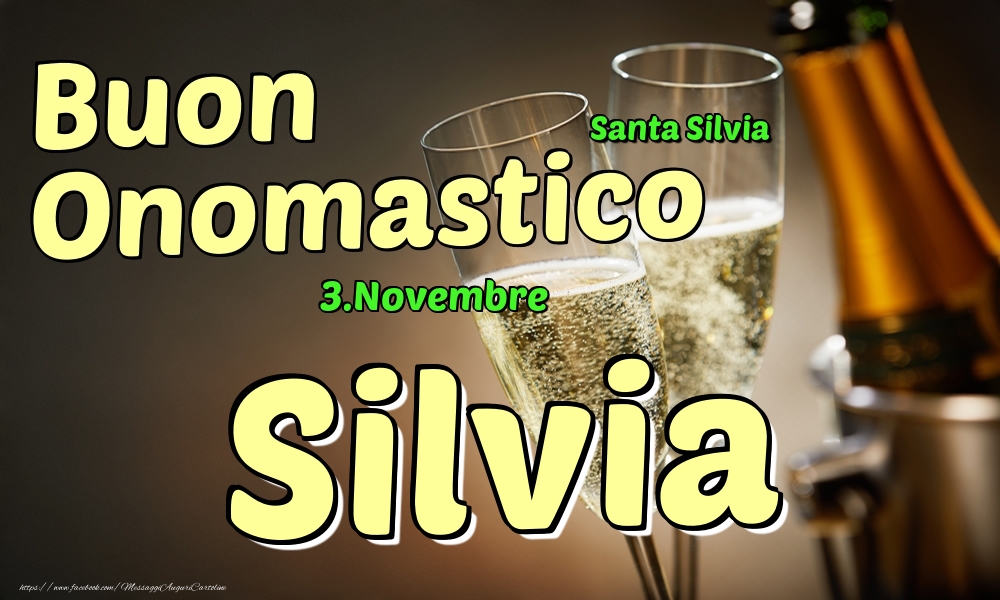Cartoline di onomastico - 3.Novembre - Buon Onomastico Silvia!
