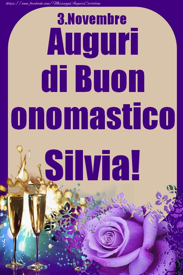 Cartoline di onomastico - 3.Novembre - Auguri di Buon Onomastico  Silvia!