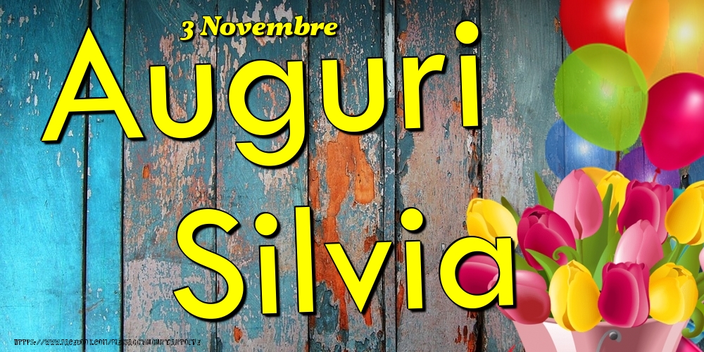 Cartoline di onomastico - 3 Novembre - Auguri Silvia!