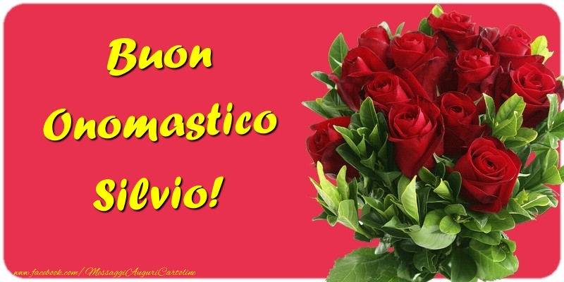 Cartoline di onomastico - Mazzo Di Fiori & Rose | Buon Onomastico Silvio