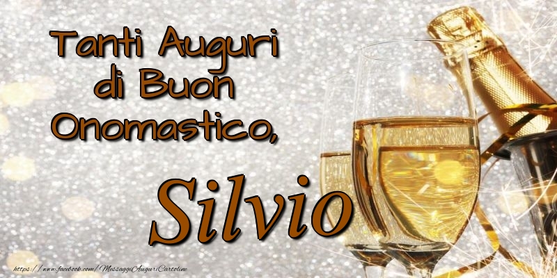 Cartoline di onomastico - Champagne | Tanti Auguri di Buon Onomastico, Silvio