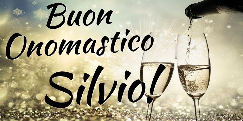 Cartoline di onomastico - Champagne | Buon Onomastico Silvio
