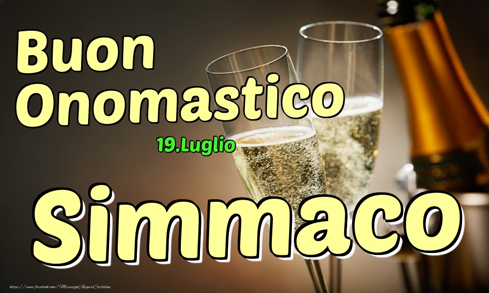 Cartoline di onomastico - Champagne | 19.Luglio - Buon Onomastico Simmaco!