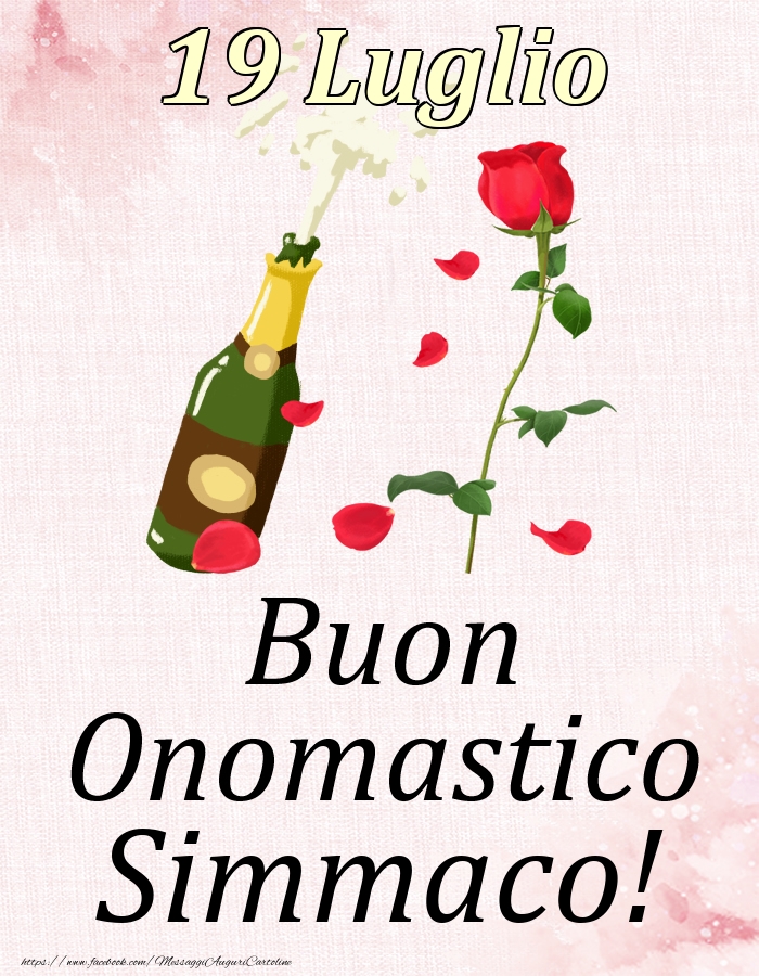 Cartoline di onomastico - Champagne & Rose | Buon Onomastico Simmaco! - 19 Luglio