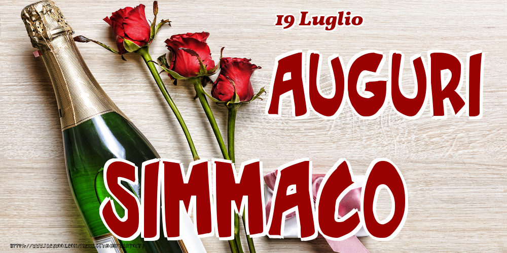 Cartoline di onomastico - Champagne & Fiori | 19 Luglio - Auguri Simmaco!