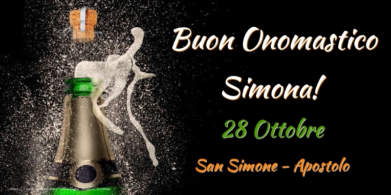 Cartoline di onomastico - Champagne | Buon Onomastico Simona! 28 Ottobre San Simone - Apostolo