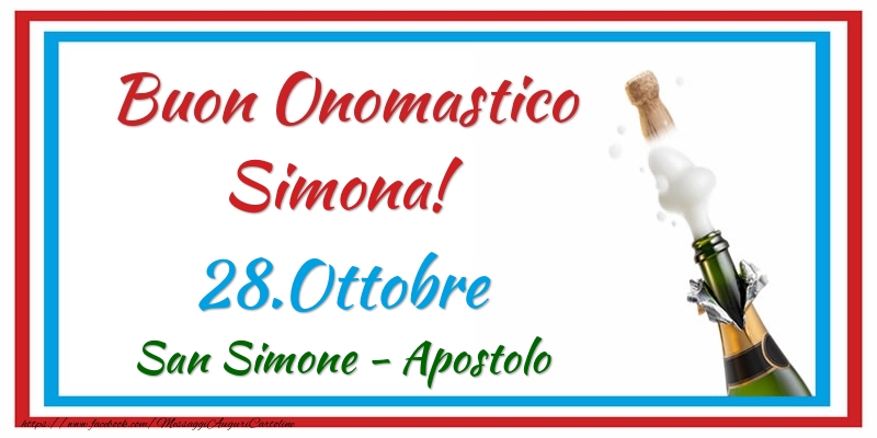 Cartoline di onomastico - Champagne | Buon Onomastico Simona! 28.Ottobre San Simone - Apostolo