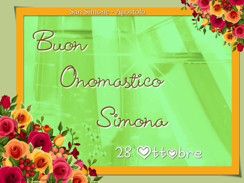 Cartoline di onomastico - Rose | San Simone - Apostolo Buon Onomastico, Simona! 28 Ottobre
