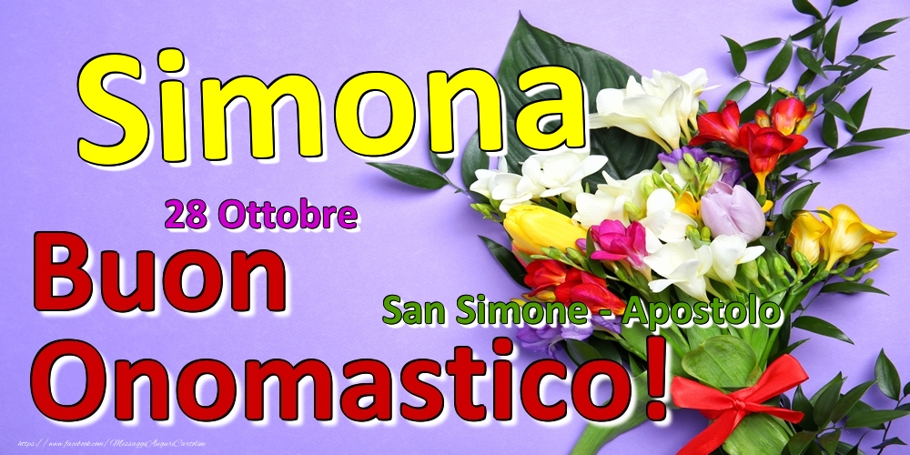 Cartoline di onomastico - Fiori | 28 Ottobre - San Simone - Apostolo -  Buon Onomastico Simona!