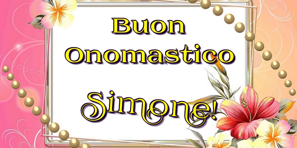  Cartoline di onomastico - Fiori | Buon Onomastico Simone!
