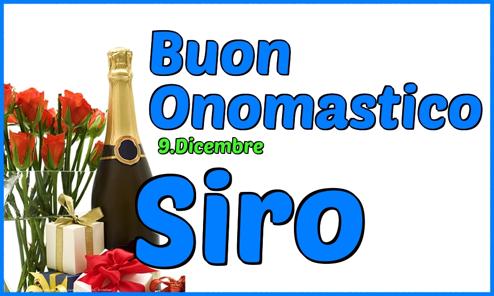 Cartoline di onomastico - Champagne & Rose | 9.Dicembre - Buon Onomastico Siro!